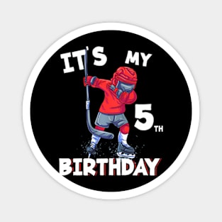 Kids Its My 5Th Birthday 5 Year Old Ice Hockey Birthday Magnet